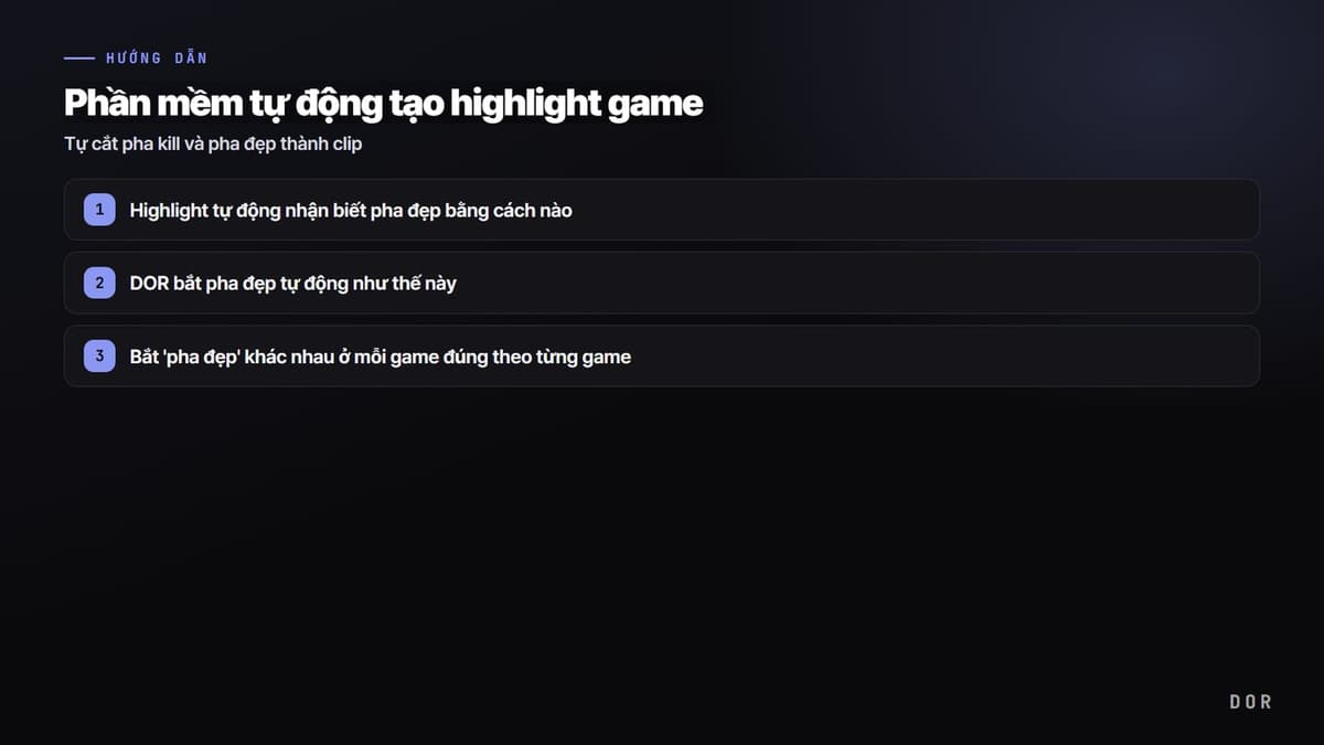 Phần mềm tự động tạo highlight game — sơ đồ tóm tắt các bước