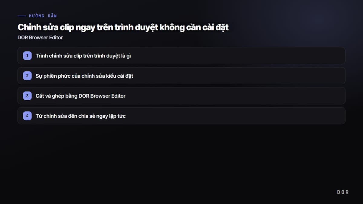 Chỉnh sửa clip ngay trên trình duyệt không cần cài đặt — sơ đồ tóm tắt các bước