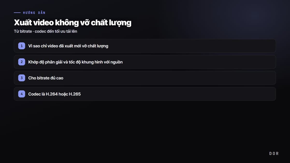 Xuất video không vỡ chất lượng — sơ đồ tóm tắt các bước