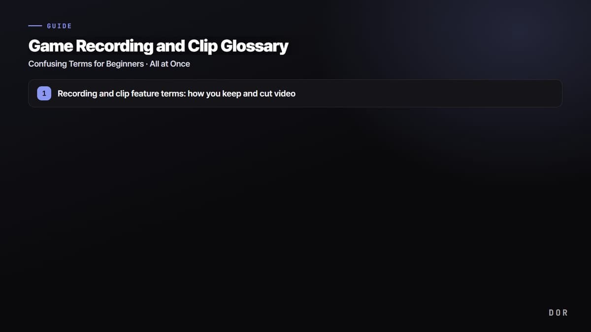 Game Recording and Clip Glossary — step-by-step overview graphic
