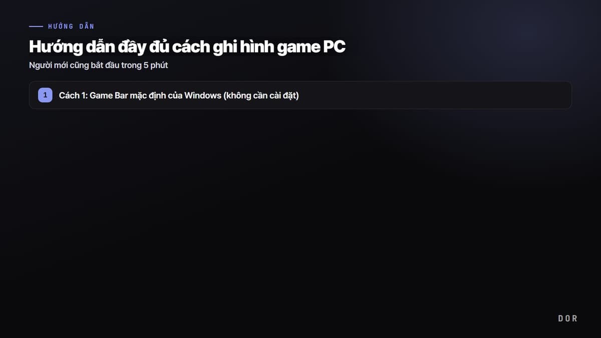 Danh sách kiểm tra cài đặt, vị trí lưu và xuất video khi quay game tại PC bang Hàn Quốc