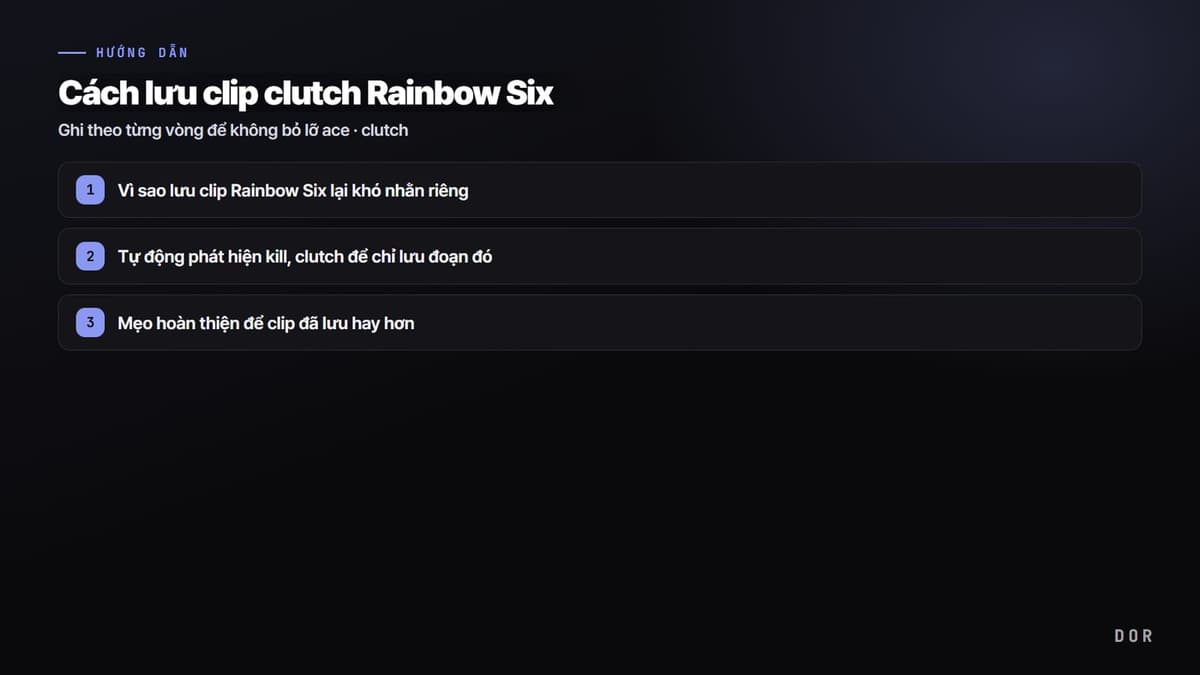 Cách lưu clip clutch Rainbow Six — sơ đồ tóm tắt các bước