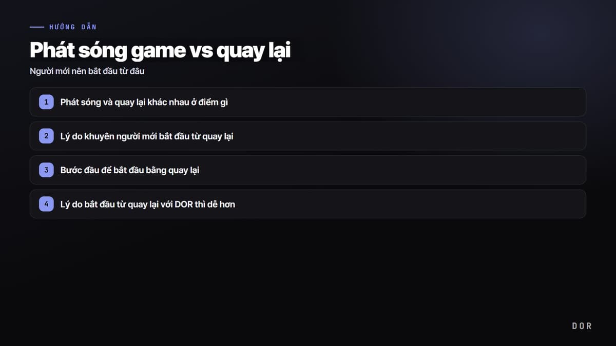 Phát sóng game vs quay lại — sơ đồ tóm tắt các bước