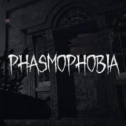 Phasmophobia