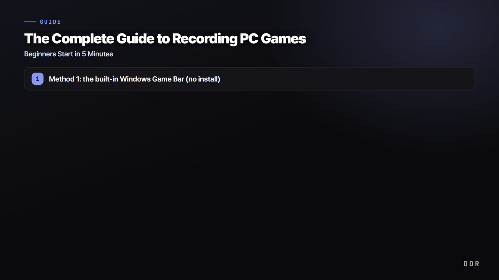 The Complete Guide to Recording PC Games — step-by-step overview graphic